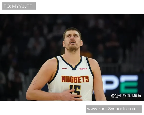 约基奇状态火热却感到无力场均347分10板9助命中率高达655